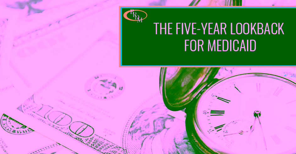 Medicaid Five Year Lookback